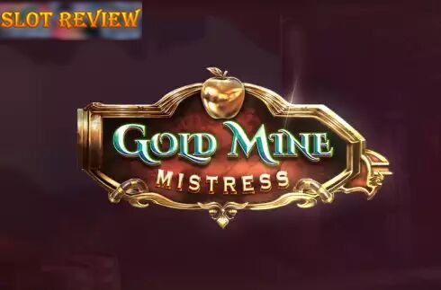 Gold Mine Mistress